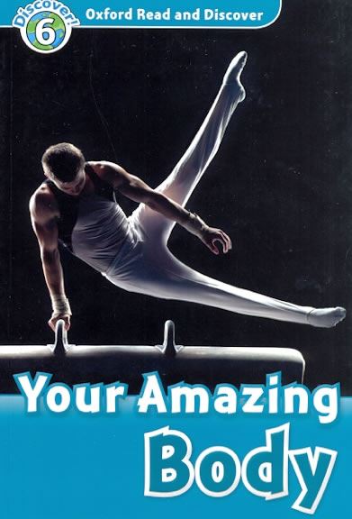 Your Amazing Body + Avdio CD (Oxford Read and Discover)