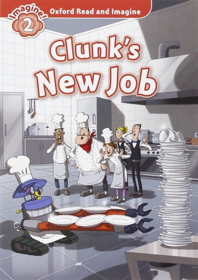 Oxford Read and Imagine: Level 2: Clunk's New Job + CD
