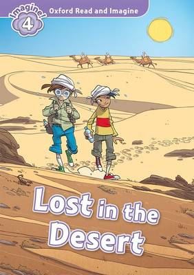 Lost in the Desert (Oxford Read and Imagine: Level 4)