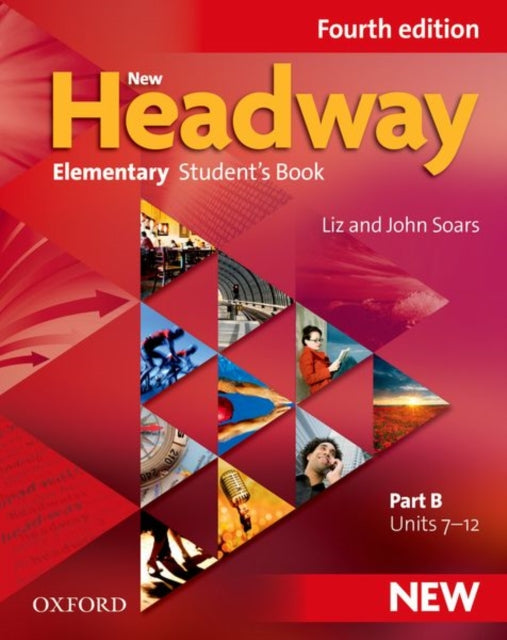 New Headway: Elementary A1 - A2: Student's Book B - The world's most trusted English course