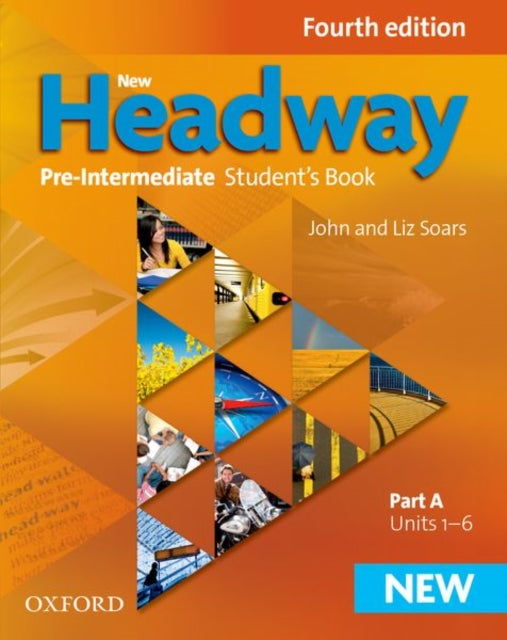 New Headway: Pre-Intermediate A2-B1: Student's Book A: The world's most trusted English course