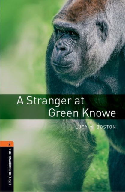 A Stranger at Green Knowe (Oxford Bookworms Library: Level 2)