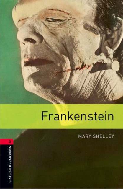 Oxford Bookworms Library: Level 3:: Frankenstein