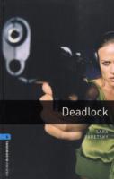 Oxford Bookworms Library: Level 5:: Deadlock