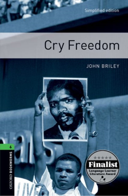 Cry Freedom (Oxford Bookworms Library Level 6)