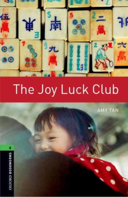 Oxford Bookworms Library: Level 6:: The Joy Luck Club