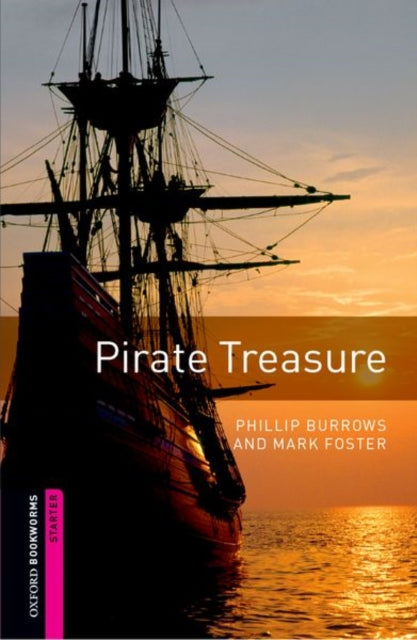 Oxford Bookworms Library: Starter Level: Pirate Treasure: 250 Headwords