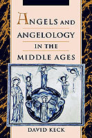 ANGELS AND ANGELOLOGY IN THE MIDDLE AGES