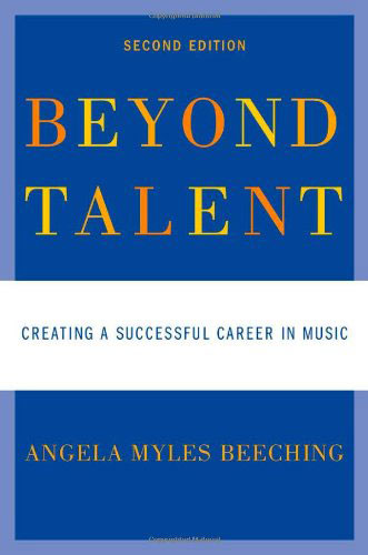 Beyond Talent: Creating a Successful Career in Music