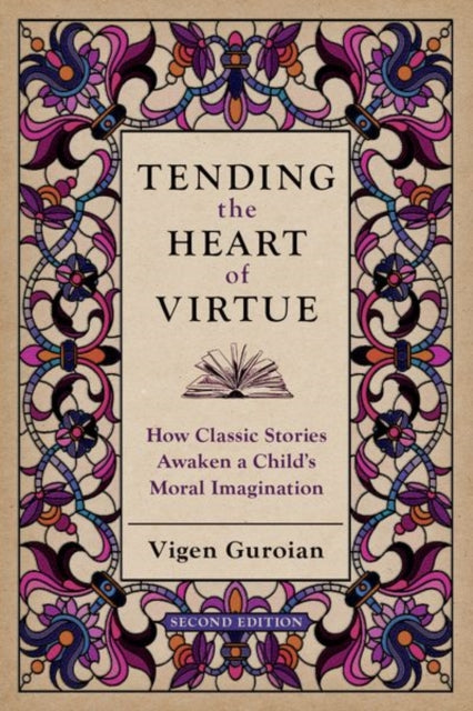 Tending the Heart of Virtue