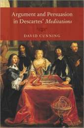 ARGUMENT AND PERSUASION IN DESCARTES` MEDITATIONS