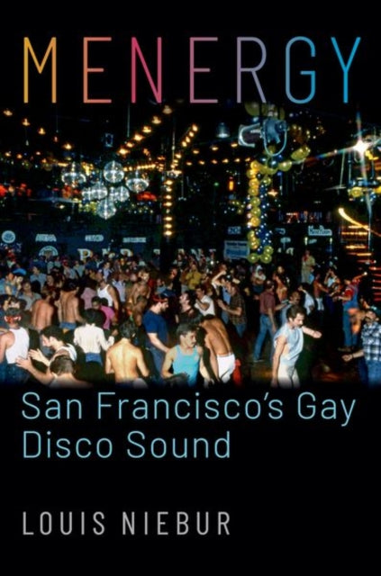 Menergy - San Francisco's Gay Disco Sound