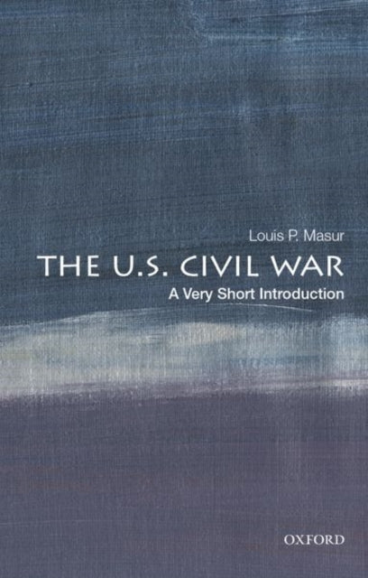 U.S. CIVIL WAR: A VERY SHORT INTRODUCTION