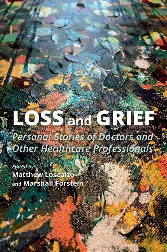 Loss and Grief - Personal Stories of Doctors and Other Healthcare Professionals