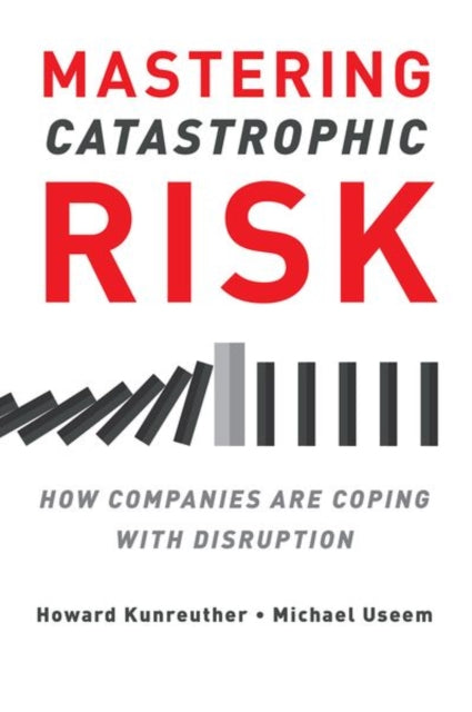 MASTERING CATASTROPHIC RISK