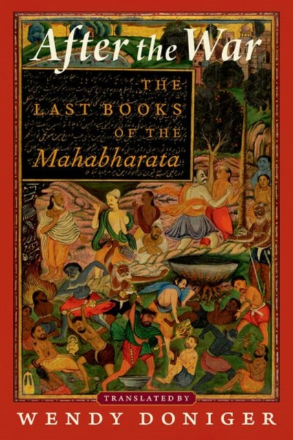 After the War - The Last Books of the Mahabharata