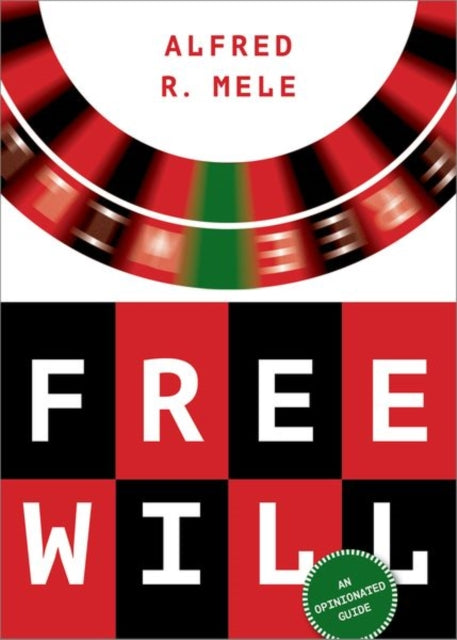 Free Will - An Opinionated Guide