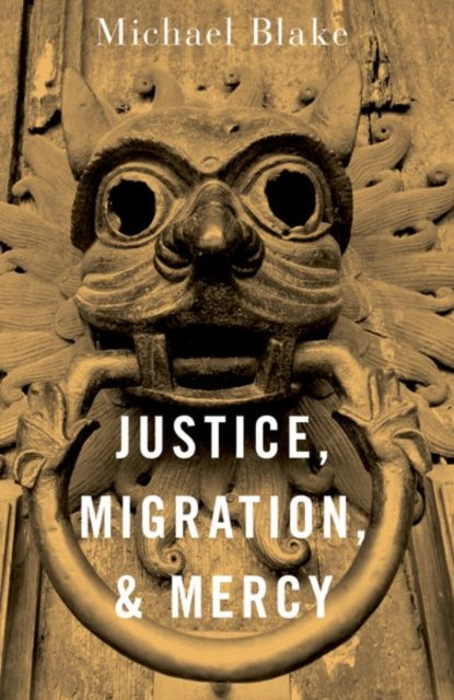 Justice, Migration, and Mercy