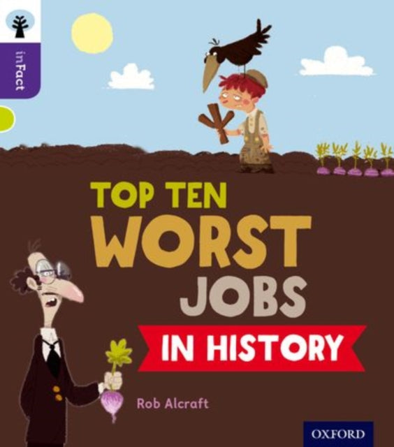 Oxford Reading Tree inFact: Level 11: Top Ten Worst Jobs in History