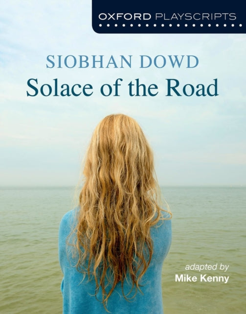 Oxford Playscripts: Solace of the Road