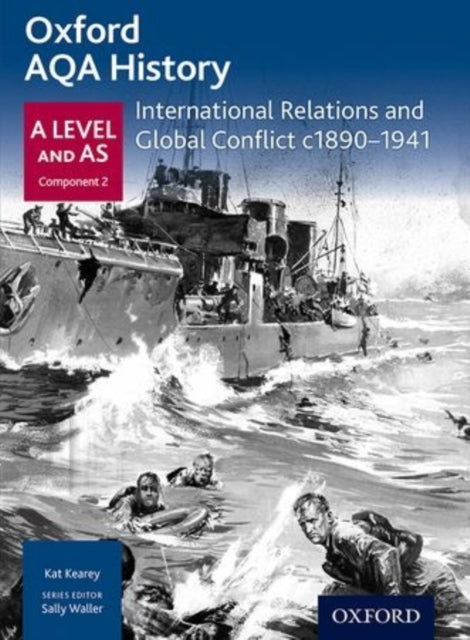 Oxford AQA History for A Level: International Relations and Global Conflict c1890-1941