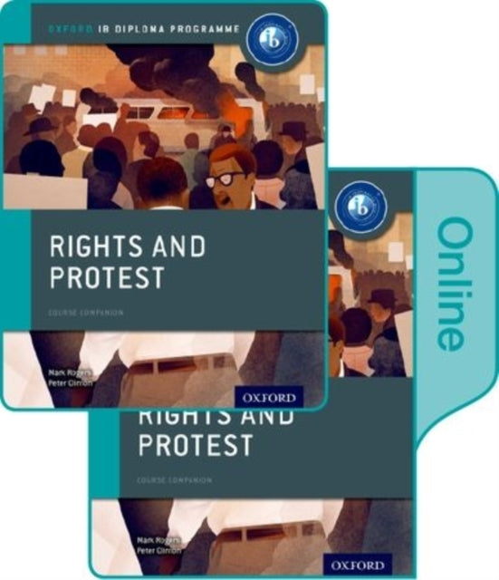 Rights and Protest: IB History Print and Online Pack: Oxford IB Diploma Programme