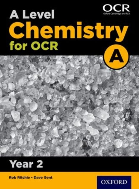 A Level Chemistry for OCR A: Year 2