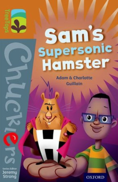 Oxford Reading Tree TreeTops Chucklers: Level 8: Sam's Supersonic Hamster