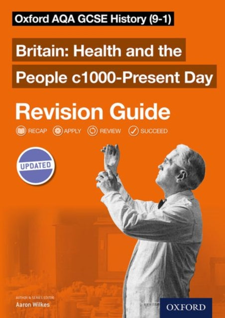 Oxford AQA GCSE History: Britain: Health and the People c1000-Present Day Revision Guide (9-1)