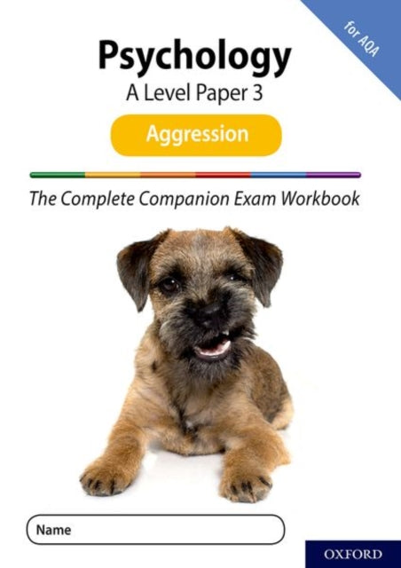 Complete Companions for AQA Fourth Edition: 16-18: AQA Psychology A Level: Paper 3 Exam Workbook: Aggression