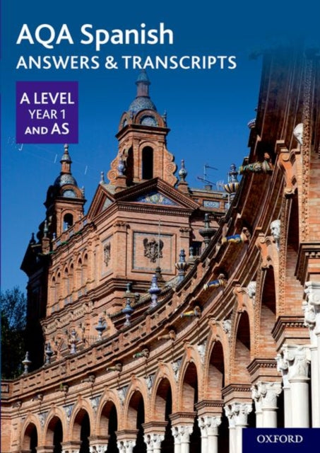 AQA A Level Spanish: Key Stage Five: AQA A Level Year 1 and AS Spanish Answers & Transcripts