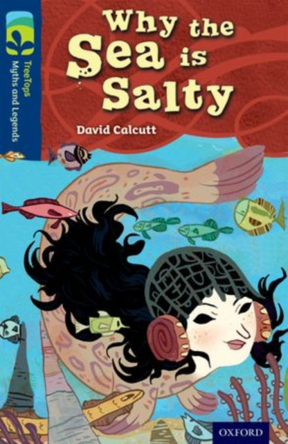 Oxford Reading Tree TreeTops Myths and Legends: Level 14: Why The Sea Is Salty