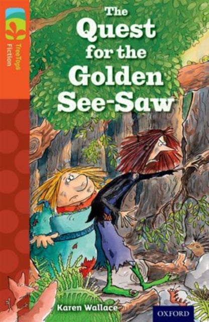 Oxford Reading Tree TreeTops Fiction: Level 13 More Pack B: The Quest for the Golden See-Saw