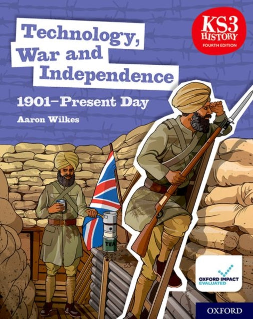 KS3 History 4th Edition: Technology, War and Independence 1901-Present Day Student Book