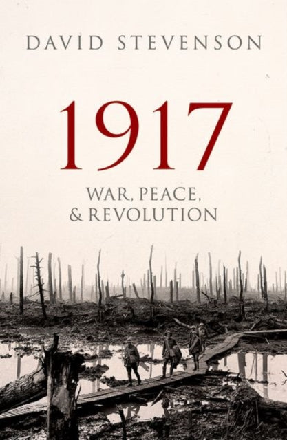1917 - War, Peace, and Revolution