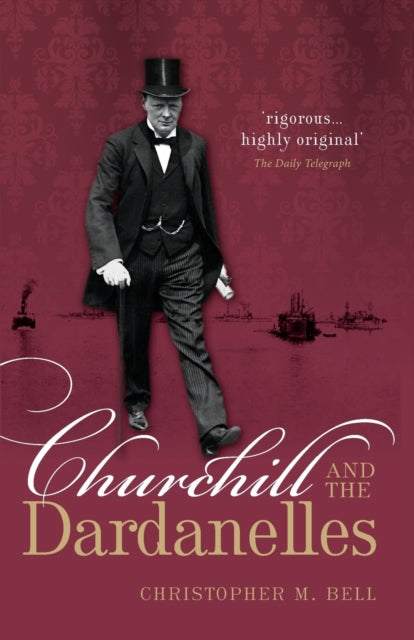 CHURCHILL AND THE DARDANELLES