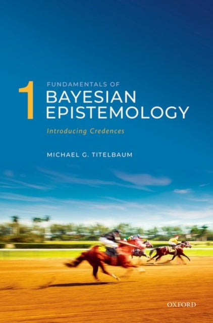 Fundamentals of Bayesian Epistemology 1