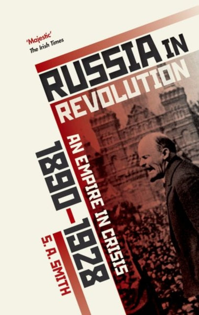Russia in Revolution - An Empire in Crisis, 1890 to 1928