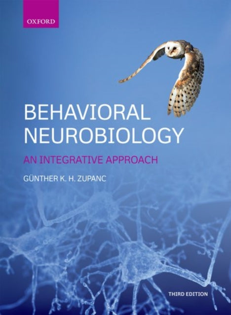 Behavioral Neurobiology: An integrative approach