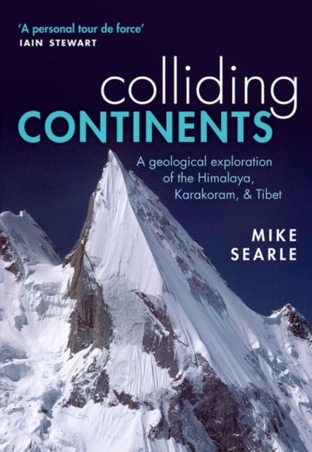 Colliding Continents: A geological exploration of the Himalaya, Karakoram, and Tibet