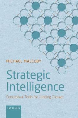 Strategic Intelligence: Conceptual Tools for Leading Change