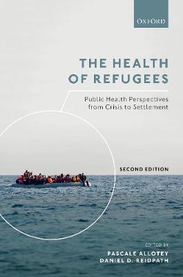 The Health of Refugees - Public Health Perspectives from Crisis to Settlement