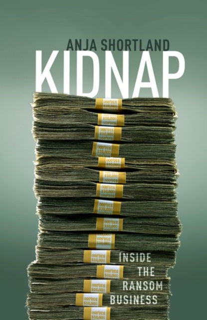 Kidnap - Inside the Ransom Business