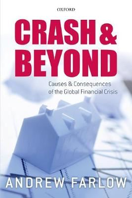 Crash and Beyond - Causes and Consequences of the Global Financial Crisis