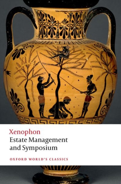 Xenophon: Estate Manag & Symposioum