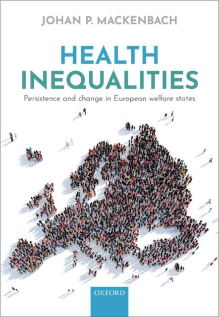 Health inequalities - Persistence and change in modern welfare states