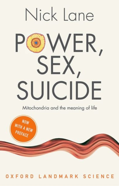 Power, Sex, Suicide - Mitochondria and the meaning of life
