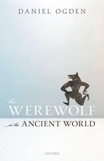 WEREWOLF IN THE ANCIENT WORLD