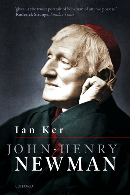 John Henry Newman - A Biography