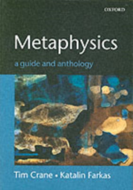 Metaphysics: A Guide and Anthology